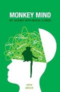 Monkey Mind: My Journey with Mental Illness