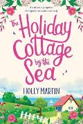 The Holiday Cottage by the Sea: Large Print edition