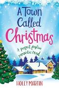 A Town called Christmas: Large Print edition