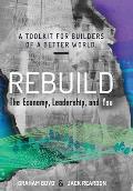 Rebuild: the Economy, Leadership, and You