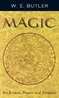 Magic: Its Ritual, Power and Purpose
