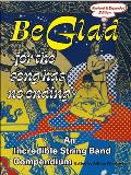 Be Glad for the Song Has No Ending, Revised and Expanded Edition: An Incredible String Band Compendium