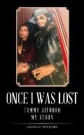 Once I Was Lost: Tommy Jituboh - My Story