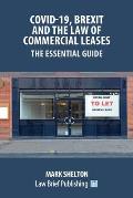 Covid-19, Brexit and the Law of Commercial Leases - The Essential Guide