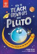 How to Teach Grown-Ups about Pluto: The Cutting-Edge Space Science of the Solar System