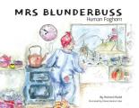 Mrs Blunderbuss: Human Foghorn