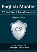 English Master C2 Key Word Transformation: 200 test questions with answer keys