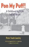 Pon My Puff!: A Childhood in 1920s Isle of Wight