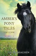 Amber's Pony Tales Collection: Books 1 - 3