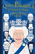 Queen Elizabeth II A Very Peculiar History
