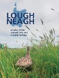 Lough Neagh: An Atlas of the Natural, Built and Cultural Heritage