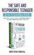The Safe and Responsible Teenager 2-in-1 Combo Pack: Better Communication, Internet and Cell Phone Safety for Teens, Plus Budgeting and Finance for Ch
