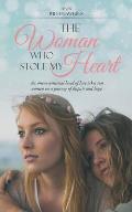 The Woman Who Stole My Heart: An unconventional bond of love takes two women on a journey of despair and hope