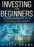 Investing for Beginners (2 Manuscripts in 1) The Practical Guide to Retiring Early and Building Passive Income with Stock Market Investing, Real Estat