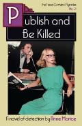 Publish and Be Killed: A Tessa Crichton Mystery