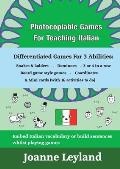 Photocopiable Games For Teaching Italian: Differentiated Games For 3 Abilities: Snakes & ladders - Dominoes - 3 or 4 in a row - Board game style games