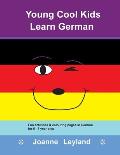 Young Cool Kids Learn German: Fun activities & colouring pages in German for 5 - 7 year olds