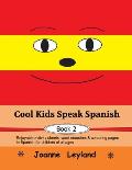 Cool Kids Speak Spanish - Book 2: Enjoyable activity sheets, word searches & colouring pages in Spanish for children of all ages