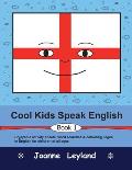 Cool Kids Speak English - Book 1: Enjoyable activity sheets, word searches & colouring pages for children learning English as a foreign language