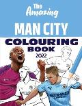 The Amazing Man City Colouring Book 2022