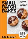 Small Batch Bakes Baking cakes cookies bars & buns for one to six people