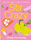 Stir Crazy 100 Deliciously Healthy Stir Fry Dishes in 30 Minutes or Less