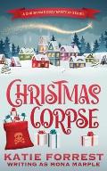 Christmas Corpse: A Christmas Cozy Mystery Series Book 1