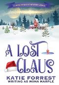 A Lost Claus: A Christmas Mystery Series Book 3