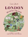 London Block by Block An illustrated guide to the best of Englands capital