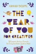 The Year of You for Creatives: 365 Journal-Writing Prompts for Doing Your Best Creative Work