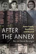 After the Annex: Anne Frank, Auschwitz and Beyond