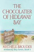 The Chocolatier of Hideaway Bay ( Hideaway Bay Book 6)