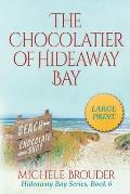 The Chocolatier of Hideaway Bay (Large Print)