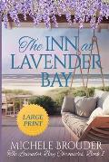 The Inn at Lavender Bay (The Lavender Bay Chronicles Book 1) Large Print Paperback