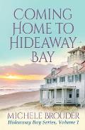 Coming Home to Hideaway Bay (Hideaway Bay Book 1)