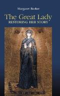 The Great Lady: Restoring Her Story