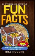 Surprising and Shocking Fun Facts - Hardcover Version: The Treasure Book of Amazing Trivia: Bonus Travel Trivia Book Included (Trivia Books, Games and