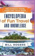The Ultimate Travel Guide and Trivia Book - Hardcover Version: Encyclopedia of Fun Travel and Knowledge