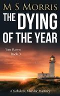 The Dying of the Year: A Yorkshire Murder Mystery