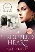 A Troubled Heart: Large Print Edition