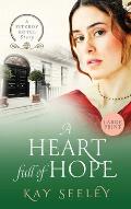 A Heart full of Hope: Large Print Edition
