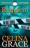 Requiem: CEFR level A2+ (ELT Graded Reader): A Kate Redman Mystery: Book 2