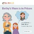 Bethy's Mum is in Prison