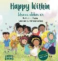 Happy within / ?d?nn? atọk?n wa: (Bilingual Children's Book English Yoruba)