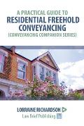 A Practical Guide to Residential Freehold Conveyancing