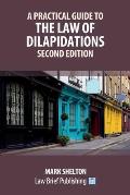 A Practical Guide to the Law of Dilapidations - Second Edition