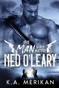 The Man Who Hated Ned O'Leary