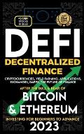 Decentralized Finance 2023 (DeFi) Investing For Beginners to Advance, Cryptocurrencies, Yield Farming, Applications, Exchanges, Dapps, After The Bull