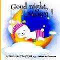 Good Night, Moon!: A Cozy Bed time Story Book for Toddlers with beautiful Nursery Rhymes Lyrics 24 Colored Pages with Cute Designs featur