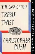 The Case of the Treble Twist: A Ludovic Travers Mystery